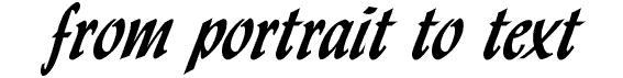 from portrait to text